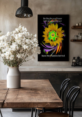Be like the sunflower by Walter Zettl in a black frame above a rustic table with white flowers