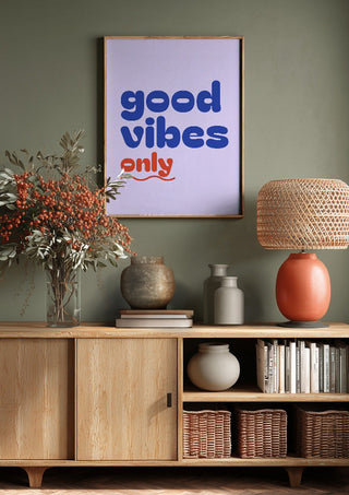 Good Vibes Only