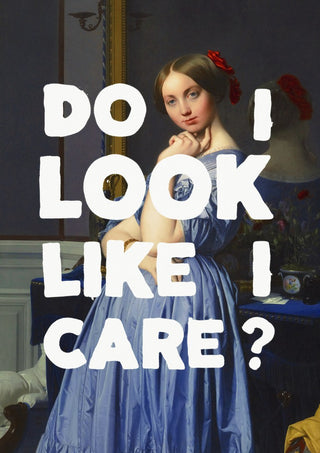 Do I Look Like I Care by Jonas Loose - white capitals over a classical portrait of a countess in a pale blue gown