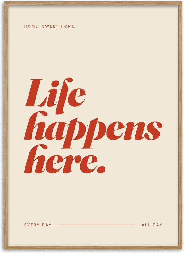 Life Happens Here by ARTSY FARTSY, red italic typography poster on a beige background